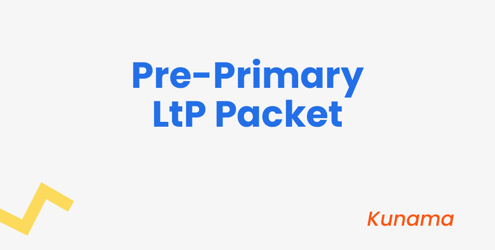 Pre-Primary LtP Packet - Kunama