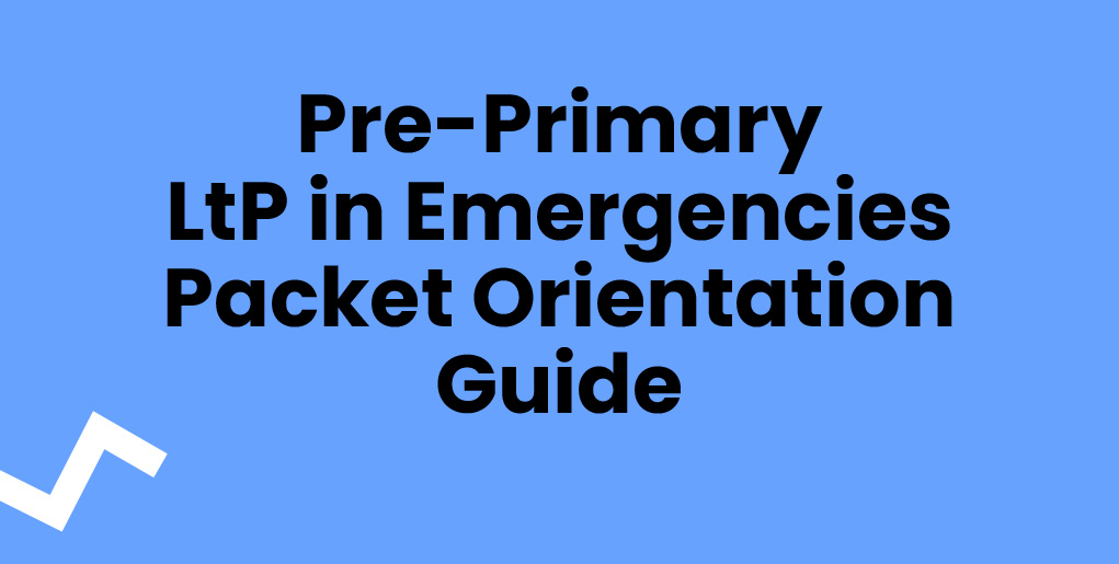 Thumbnail-Pre-Primary LtP in Emergencies Packet Orientation Guide